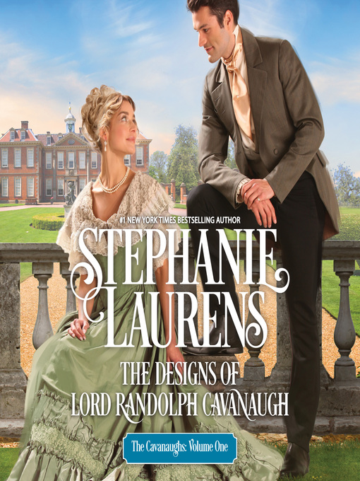 Title details for The Designs of Lord Randolph Cavanaugh by Stephanie Laurens - Available